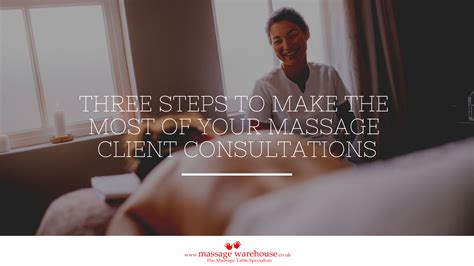 3 steps to make the most of your massage client consultations massage