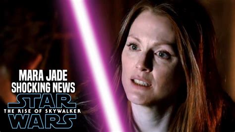 The Rise Of Skywalker Mara Jade Shocking News Revealed