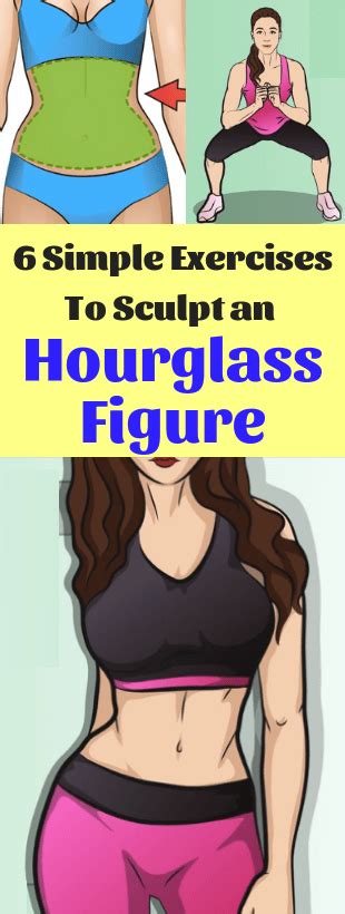 here are 6 simple exercises to sculpt an hourglass figure all what