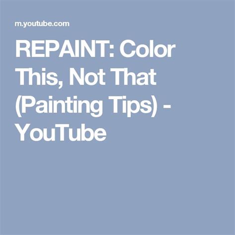 repaint color    painting tips youtube painting tips repainting color