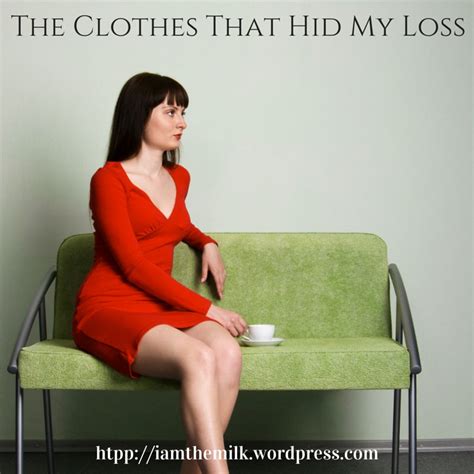 The Clothes That Hid My Loss Huffpost