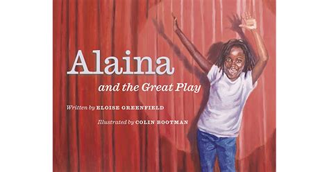 Alaina And The Great Play By Eloise Greenfield