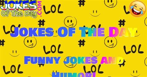 jokes   day funny jokes humor