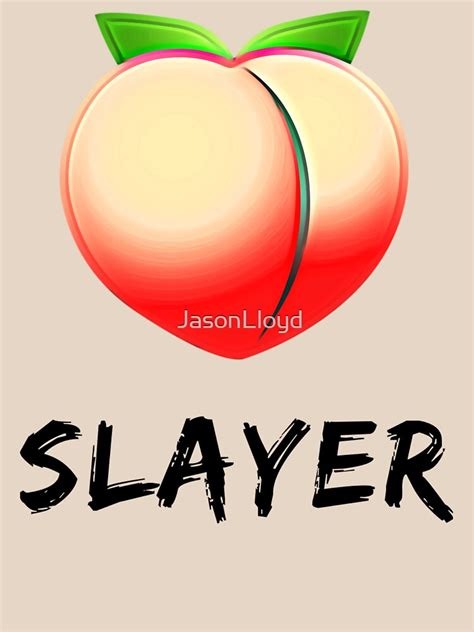 Booty Slayer T Shirt By Jasonlloyd Redbubble