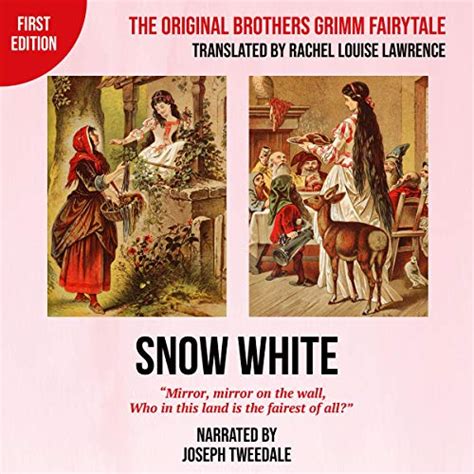 Snow White The Original Brothers Grimm Fairytale First