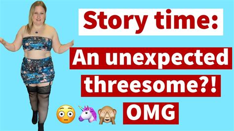 Story Time An Unexpected Threesome The First Couple I Ever Had A