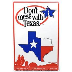 texas sign dont mess  texas