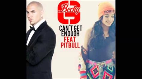Becky G Can T Get Enough Ft Pitbull Lyrics Youtube