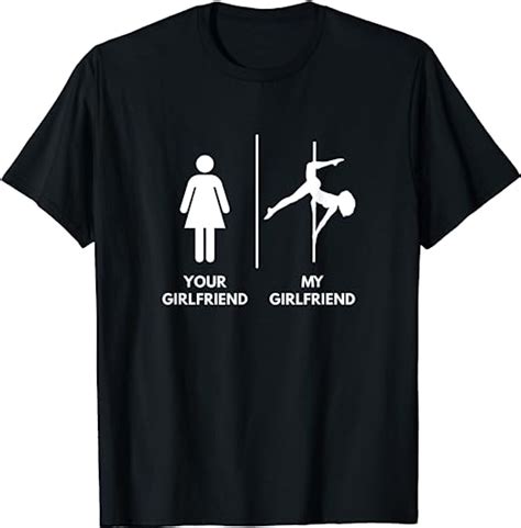 your girlfriend vs my girlfriend pole dance t shirt uk