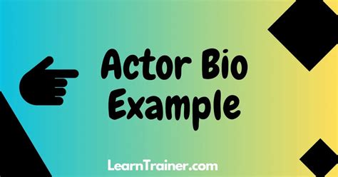 actor bio  learntrainercom