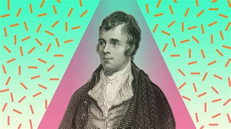 nine reasons you should damned well know who robert burns