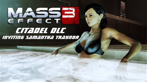 Mass Effect 3 Citadel Dlc Inviting Samantha Traynor Youtube