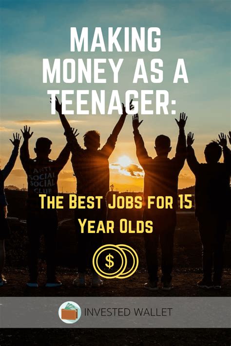 Making Money As A Teenager The Best Jobs For 15 Year Olds