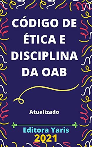 código de Ética e disciplina da oab atualizado 2021 ebook resumo