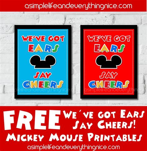 Free Mickey Mouse We Ve Got Ears Say Cheers Printables A