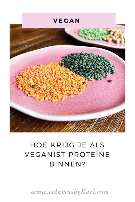 hoe krijg je als veganist proteine binnen veganistische recepten veganisten veganistische