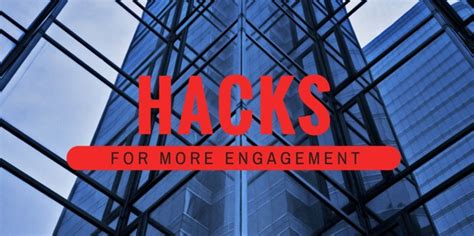 engagement hacks to use on any social network business 2 community
