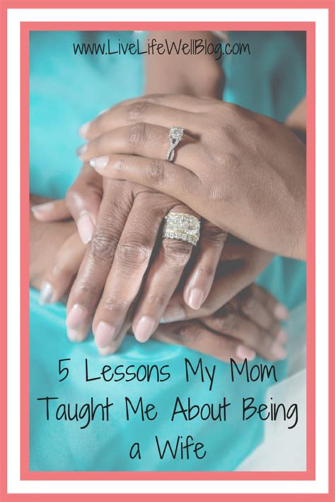 5 lessons my mom taught me about being a wife allison mathis jones