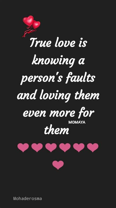 true love is knowing a person s faults and loving them