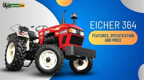 Eicher 364 Features Specification And Price