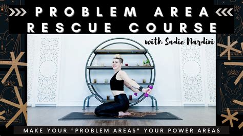 problem area rescue course with sadie nardini yoga and fitness