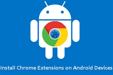 install chrome extensions  android devices