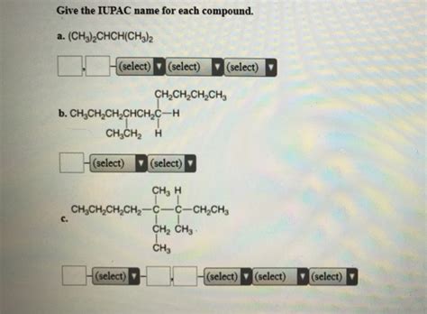 solved give the iupac name for each compound a