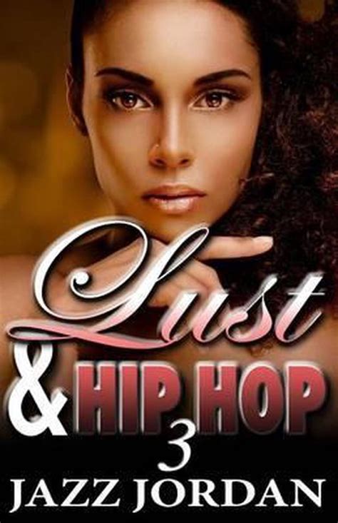 Lust And Hip Hop 3 The Ms Mogul Series Jazz Jordan 9781507602607