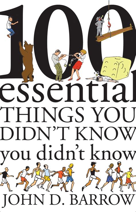 100 Essential Things You Didn T Know You Didn T Know By John D Barrow