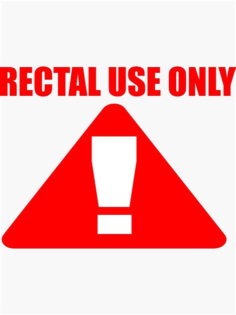 rectal use only sticker for sale by onlythebest4u redbubble