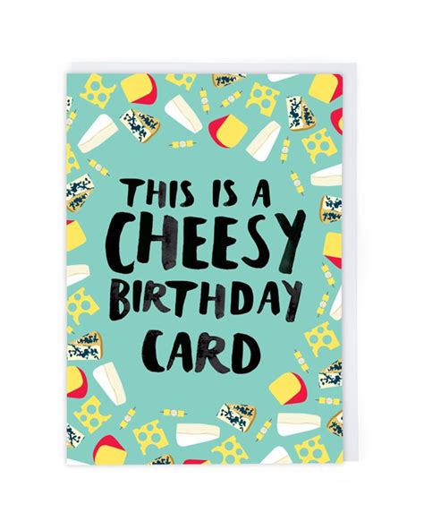 cheesy birthday birthday card cath tate cards