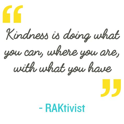 random acts of kindness kindness quote kindness is doing what you can where