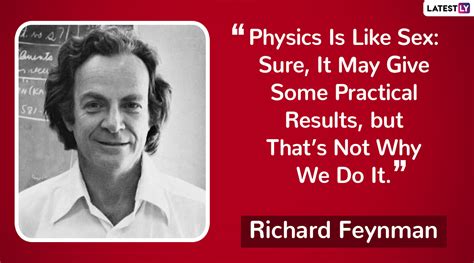 Richard Feynman Quote Richard Feynman Quotes Remembering American