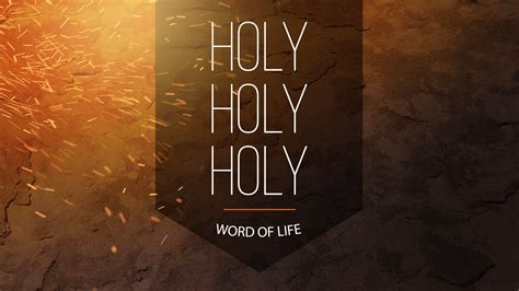 word  life holy holy holy southwest church  christ
