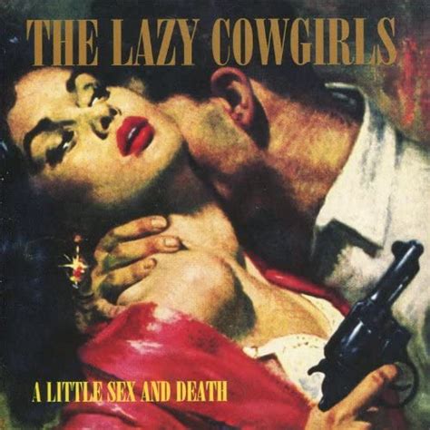 amazon music the lazy cowgirlsのa little sex and death jp