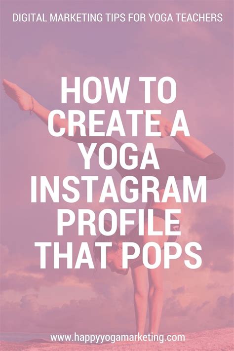how to create a yoga instagram profile that pops yoga help yoga