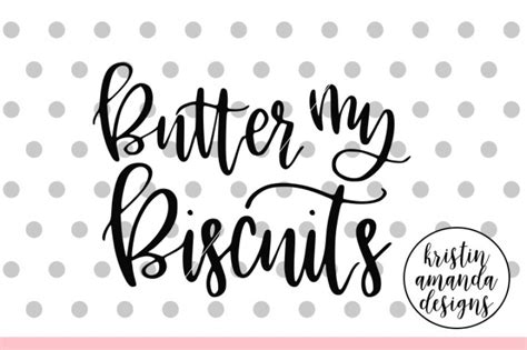 butter  biscuits svg dxf eps png cut file cricut silhouette