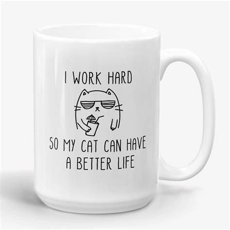 work hard   cat     life mug oz funny mug cat