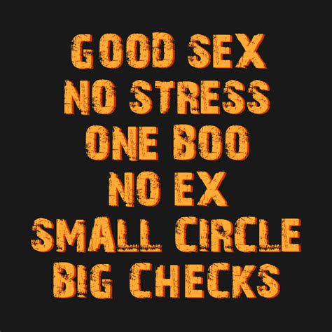 Good Sex No Stress One Boo No Ex Small Circle Big Checks Funny Saying