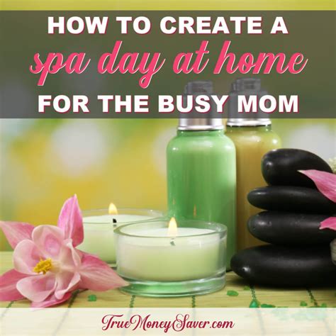 create  inexpensive spa day  mom