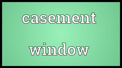 casement meaning