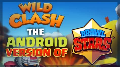 brawl stars android version wild clash   battle wild