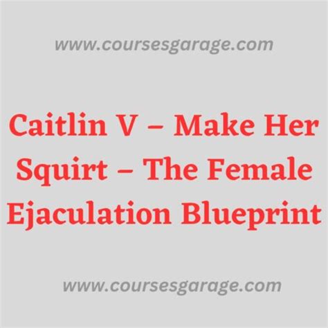 {special Offer} Caitlin V – Make Her Squirt 2023