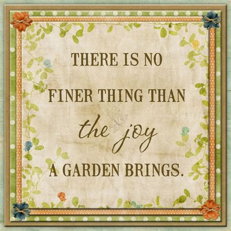 garden joy garden quotes garden quotes signs garden poems