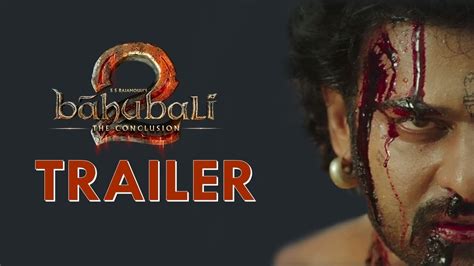 Baahubali 2 The Conclusion Trailer Youtube