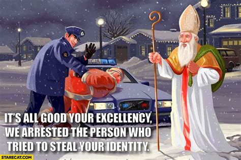 fake santa claus its all good your excellency we arrested the person who tried to steal your