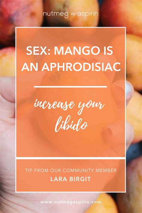 Sex Mango Is An Aphrodisiac Increase Your Libido