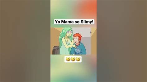 Yo Mama So Slimy Butt Youtube