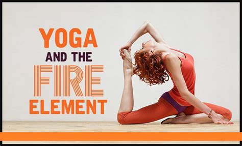 yoga poses  nurturing  fire element yoga practice blog yoga