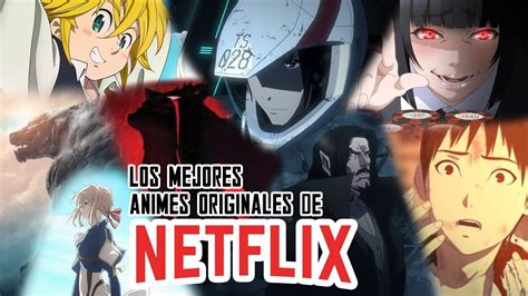 los mejores animes originales de netflix youtube